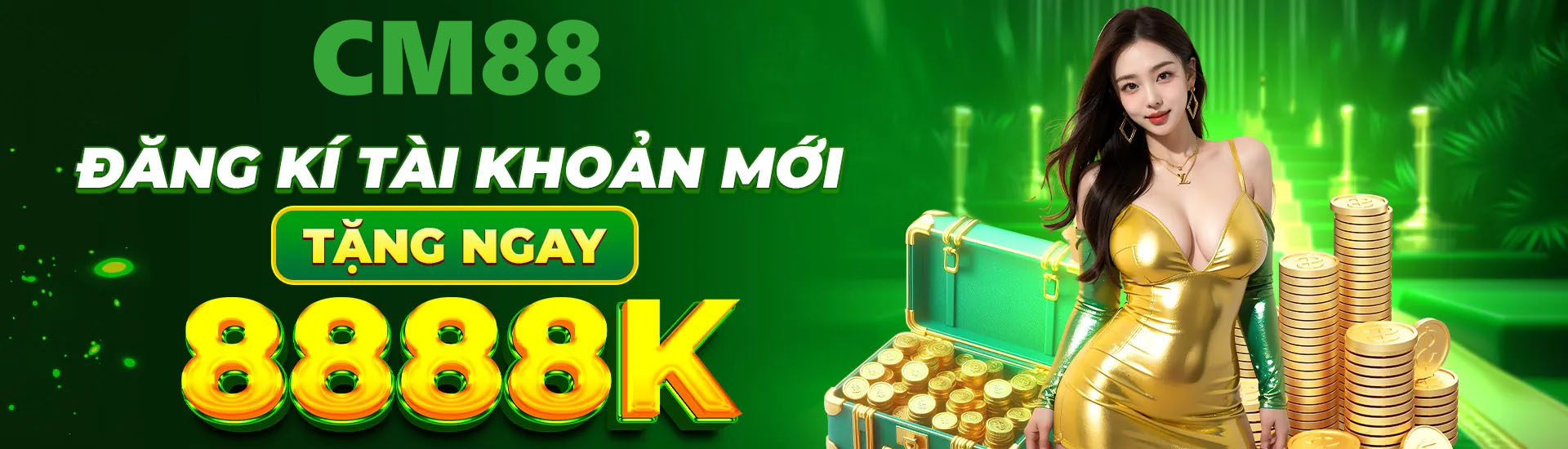 CM88 đăng ký thưởng nạp đầu 88K